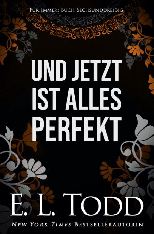 Und jetzt ist alles perfekt