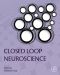 Closed Loop Neuroscience