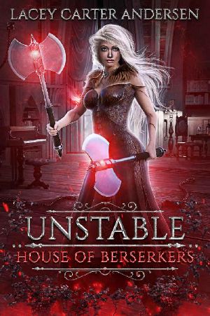 Unstable: A Paranormal Reverse Harem (House of Berserkers)