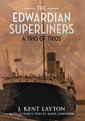The Edwardian Superliners · A Trio of Trios