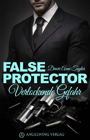 False Protector · Verlockende Gefahr