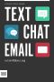 Text/Chat/Email