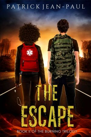 The Escape · the Second Installment of the Burning Trilogy