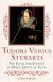 Tudors Versus Stewarts