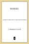 Horses, 3rd Edition · A Guide to Selection, Care, and Enjoyment