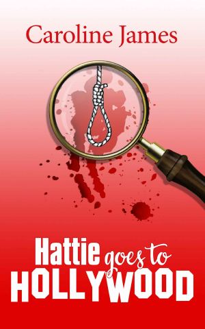 Hattie Goes to Hollywood · Shenanigans, Fun & Intrigue in a New Mystery Series!