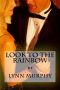 Look to the Rainbow