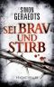 Sei brav und stirb