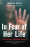 In Fear of Her Life · The true story of a violent marriage