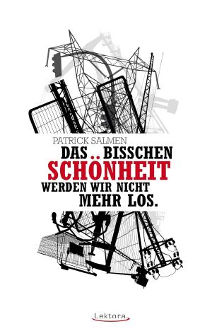 Das bisschen Schönheit werden wir nicht mehr los.