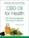 CBD Oil for Health, 100 Amazing Benefits and Uses of CBD Oil