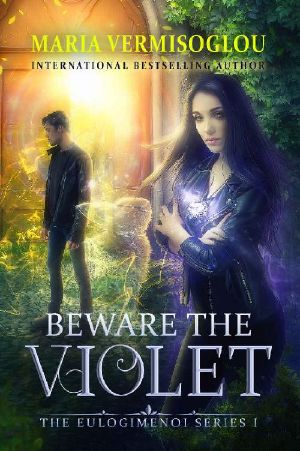 Beware the Violet (The Eulogimenoi Series Book 1)