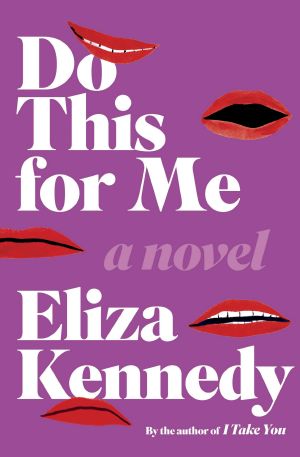 Do This For Me, A Novel