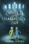 Ophelia and the Marvelous Boy