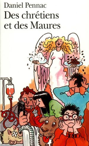 Des Chrétiens Et Des Maures - La Saga Malaussène (Tome 5) (Folio)