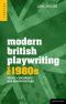 Modern British Playwriting · The 1980s