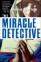 The Miracle Detective