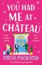 You Had Me at Chateau