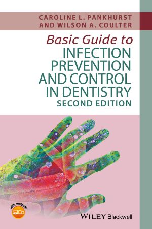 Basic Guide to Infection Prevention and Control in Dentistry, Second