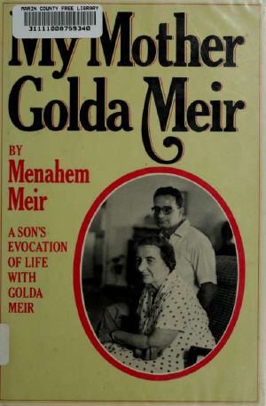 My mother, Golda Meir · A son's evocation of life with Golda Meir