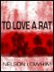 To Love a Rat