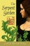 The Serpent Garden - Judith Merkle Riley