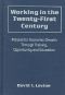 Working in the 21st Century · Policies for Economic Growth Through Training, Opportunity and Education · Policies for Economic Growth Through Training, Opportunity and Education