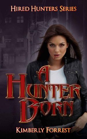 A Hunter Born (Hired Hunters Series Book 1)