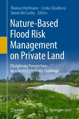 Nature-Based Flood Risk Management on Private Land, Disciplinary Perspectives on a Multidisciplinary Challenge