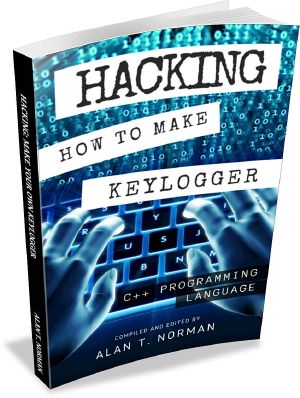 Hacking · How to Make Your Own Keylogger in C++ Programming Language