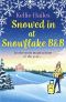 Snowed In At Snowflake B&B: The perfect heartwarming Christmas romance to curl up with in 2020!