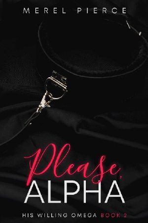 Please, Alpha (His Willing Omega Book 2)