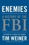 Enemies · A History of the FBI