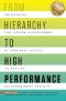 From Hierarchy to High Performance · Unleashing the Hidden Superpowers of Ordinary People to Realize Extraordinary Results