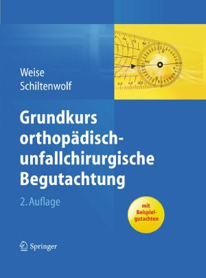 Grundkurs orthopädisch-unfallchirurgische Begutachtung