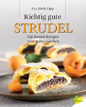 Richtig gute Strudel