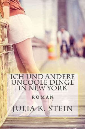 Ich und andere uncoole Dinge in New York