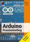 Arduino Praxiseinstieg (Mitp Professional) (German Edition)