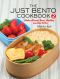 The Just Bento Cookbook 2, Make-Ahead, Easy, Healthy Lunches To Go