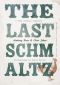 The Last Schmaltz