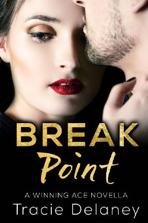 Break Point · A Winning Ace Novella (The Winning Ace Series Book 5)