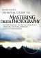 Mastering Digital Photography