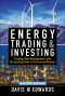 Energy Trading and Investing