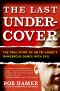 Dance, the Last Undercover · the True Story of an FBI Agent's Dangerous & Evil