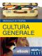 Cultura Generale. Manuale Di Teoria Ed Esercizi