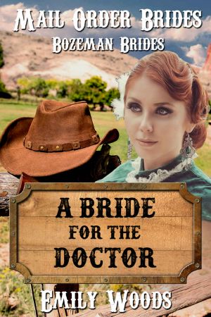 Mail Order Bride · A Bride for the Doctor (Bozeman Brides Book 4)