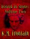 Bound in Stone · Volume Two