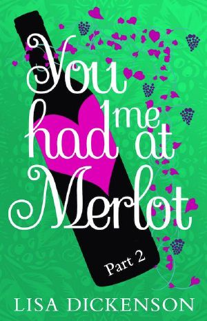 You Had Me at Merlot · Part 2