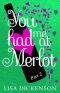 You Had Me at Merlot · Part 2