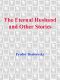 The Eternal Husband and Other Stories